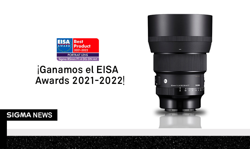 SIGMA 85mm F1.4 DG DN | Art ha recibido los premios EISA 2021-2022.
